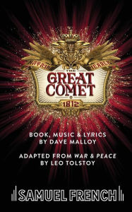 Title: Natasha, Pierre & the Great Comet of 1812, Author: Dave Malloy