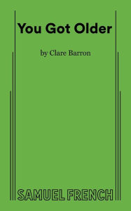 Title: You Got Older, Author: Claire Barron