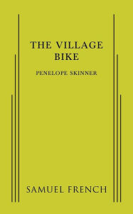 Title: The Village Bike, Author: Penelope Skinner
