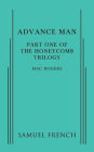 Advance Man: Part One of The Honeycomb Trilogy