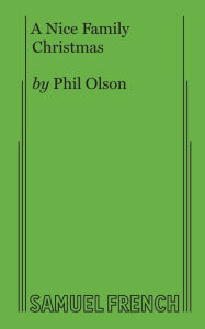 Title: A Nice Family Christmas, Author: Phil Olson