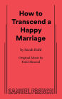 How to Transcend a Happy Marriage