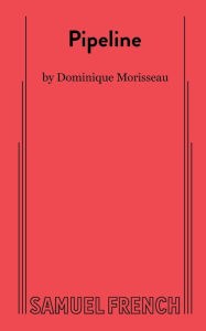 Title: Pipeline, Author: Dominique Morisseau