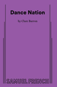 Title: Dance Nation, Author: Clare Barron