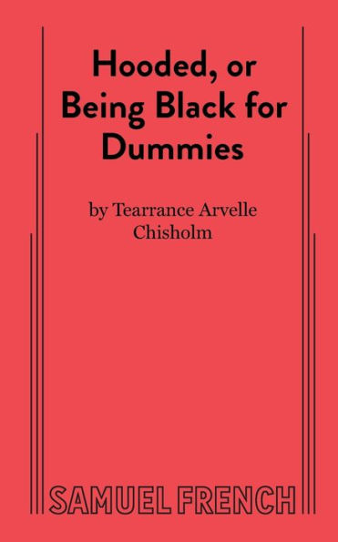 Hooded, or Being Black for Dummies