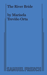 Title: The River Bride, Author: Marisela Trevi o Orta