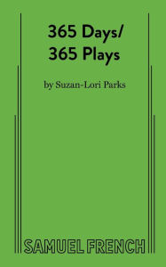 Title: 365 Days/365 Plays, Author: Suzan-Lori Parks