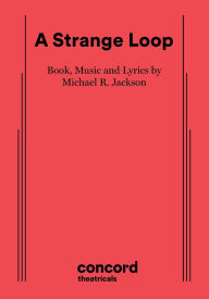 Title: A Strange Loop, Author: Michael R Jackson