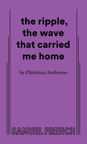 The Ripple, the Wave That Carried Me Home