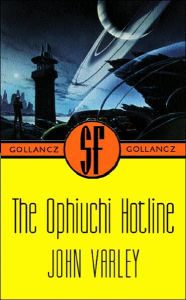 Title: The Ophiuchi Hotline, Author: John Varley