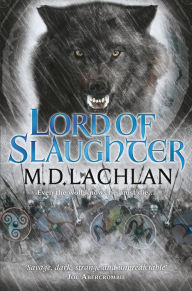 Title: Lord of Slaughter, Author: M.D. Lachlan