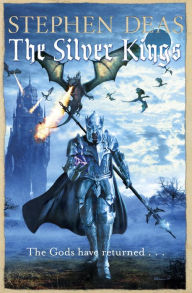 Title: The Silver Kings, Author: Stephen Deas