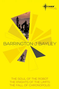 Title: Barrington Bayley SF Gateway Omnibus, Author: Barrington J. Bayley