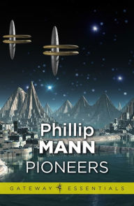 Title: Pioneers, Author: Phillip Mann