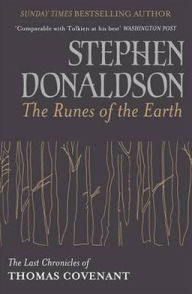 Title: The Runes of the Earth (Last Chronicles of Thomas Covenant Series #1), Author: Stephen R. Donaldson