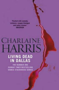 Title: Living Dead in Dallas (Sookie Stackhouse / Southern Vampire Series #2), Author: Charlaine Harris