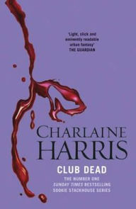 Club Dead (Sookie Stackhouse / Southern Vampire Series #3)