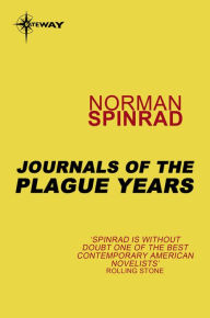 Title: Journals of the Plague Years, Author: Norman Spinrad