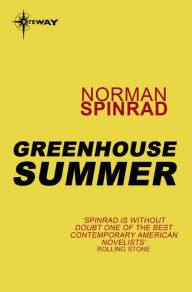 Title: Greenhouse Summer, Author: Norman Spinrad