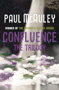 Confluence - The Trilogy: Child of the River, Ancients of Days, Shrine of Stars