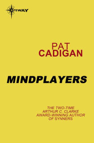 Title: Mindplayers, Author: Pat Cadigan