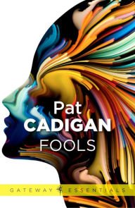 Title: Fools, Author: Pat Cadigan