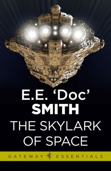 The Skylark of Space: Skylark Book 1