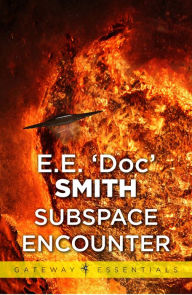 Title: Subspace Encounter, Author: E.E. 'Doc' Smith