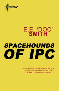 Title: Spacehounds of IPC, Author: E.E. 'Doc' Smith