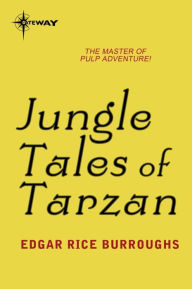 Title: Jungle Tales of Tarzan, Author: Edgar Rice Burroughs