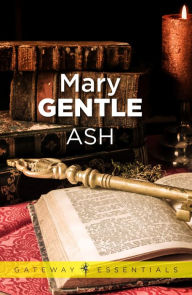 Title: Ash: A Secret History, Author: Mary Gentle