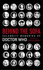 Title: Behind the Sofa: Celebrity Memories of Doctor Who, Author: Various