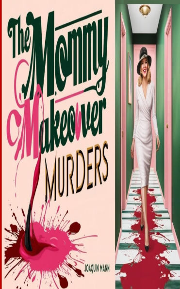 The Mommy Makeover Murders