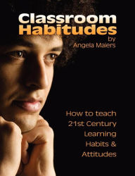 Title: Classroom Habitudes, Author: Angela Maiers