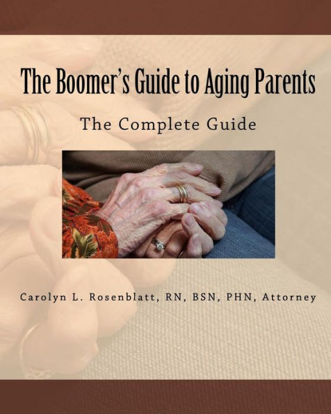 The Boomer's Guide to Aging Parents: The Complete Guide