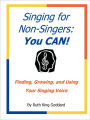 Singing for Non-Singers: You CAN!