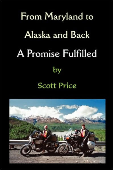 From Maryland to Alaska and Back: A Promise Fulfilled