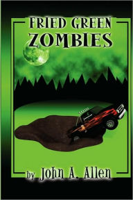 Title: Fried Green Zombies, Author: John Allen