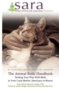 Title: The Animal Reiki Handbook - Finding Your Way With Reiki in Your Local Shelter, Sanctuary or Rescue, Author: Kathleen Prasad