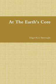 Title: At The Earth's Core, Author: Edgar Rice Burroughs