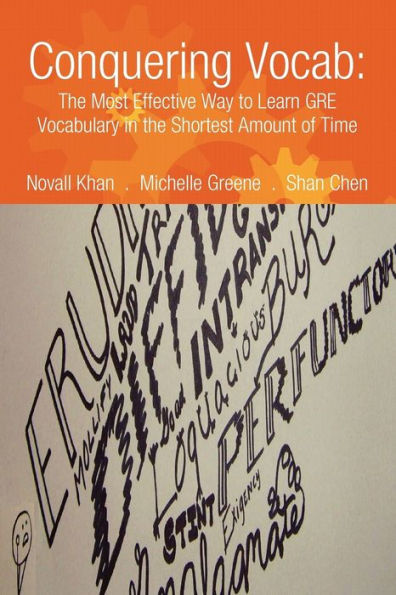 Conquering Vocab: The Most Effective Way to Learn GRE Vocabulary in the Shortest Amount of Time