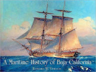 Title: A Maritime History of Baja California, Author: Edward W. Vernon