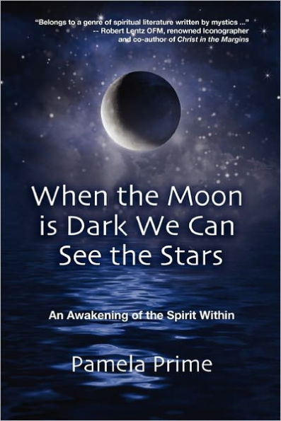 When the Moon is Dark We Can See the Stars: An Awakening of the Spirit Within