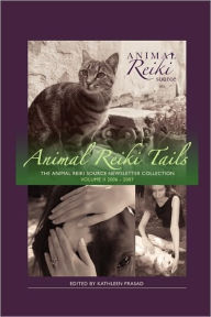 Title: Animal Reiki Tails Volume 2, Author: Kathleen Prasad