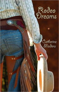 Title: Rodeo Dreams, Author: Catherine Madera