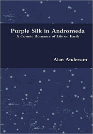 Title: Purple Silk in Andromeda, Author: Alan Anderson