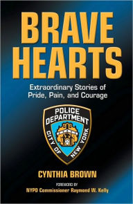 Title: Brave Hearts: Extraordinary Stories of Pride, Pain, and Courage, Author: Cynthia Brown