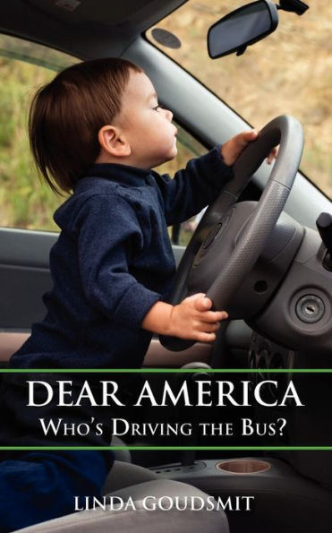 Dear America: Who's Driving the Bus?