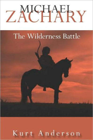Michael Zachary: The Wilderness Battle