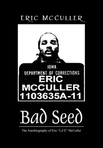 Bad Seed: The Autobiography of Eric "Lil E" McCuller